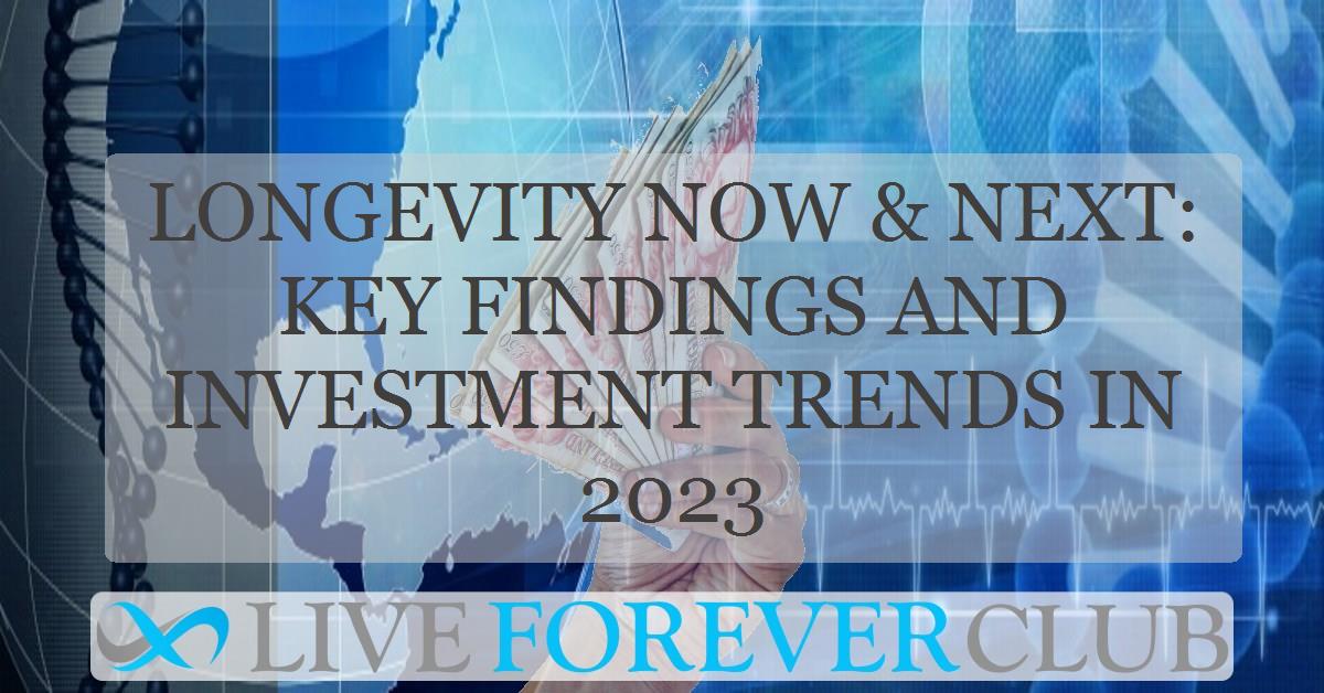 Longevity now & next: Key findings and investment trends in 2023