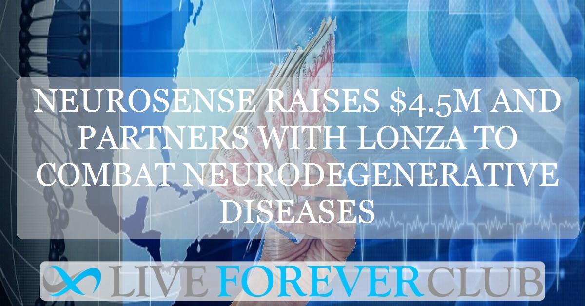 NeuroSense raises $4.5M and partners with Lonza to combat neurodegenerative diseases