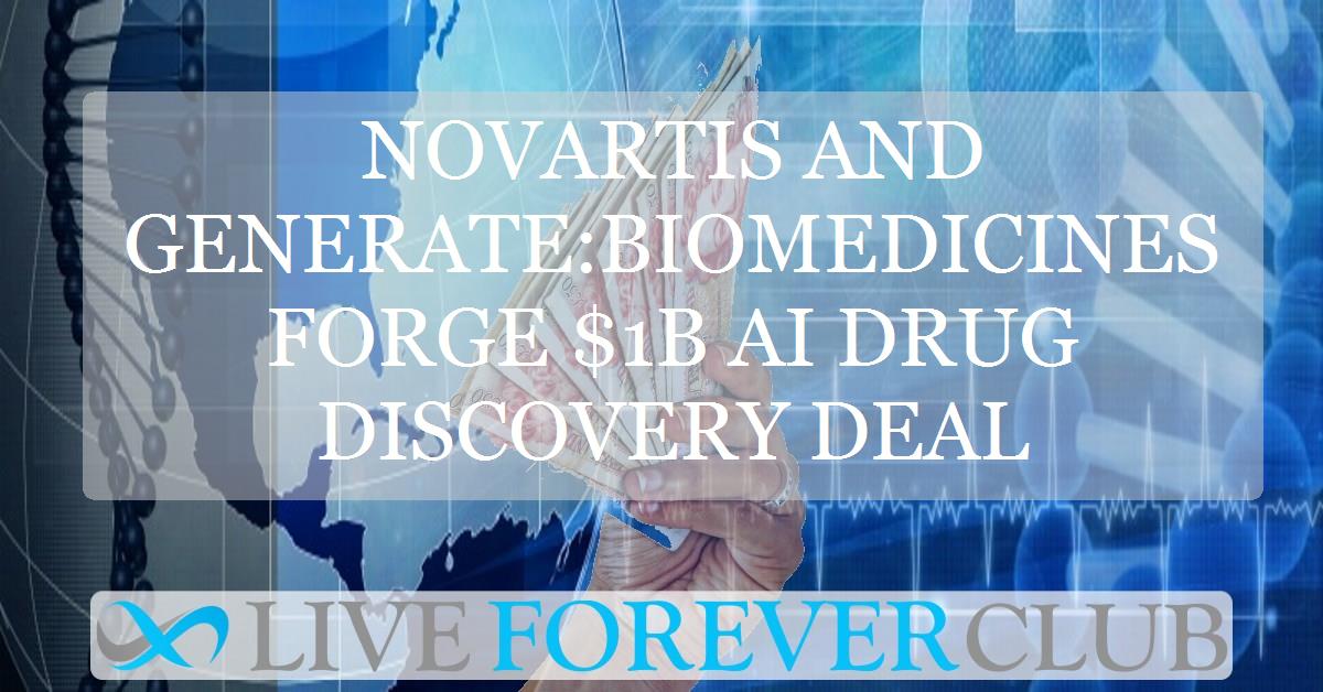 Novartis and Generate:Biomedicines forge $1B AI drug discovery deal