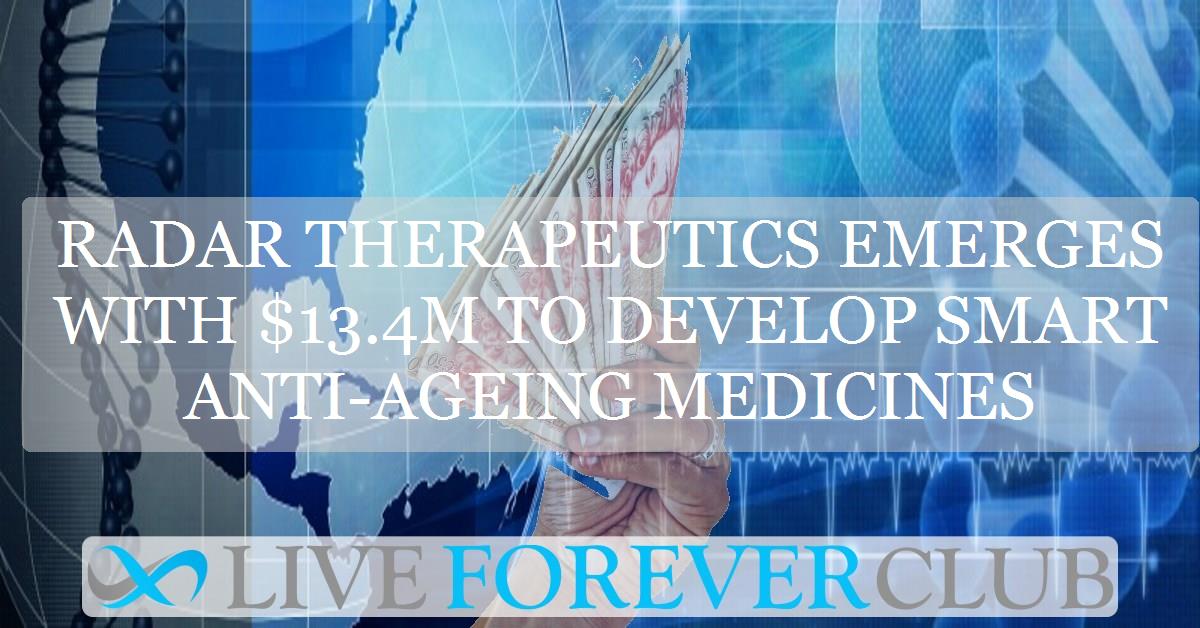 Radar therapeutics emerges with $13.4M to develop smart anti-ageing medicines