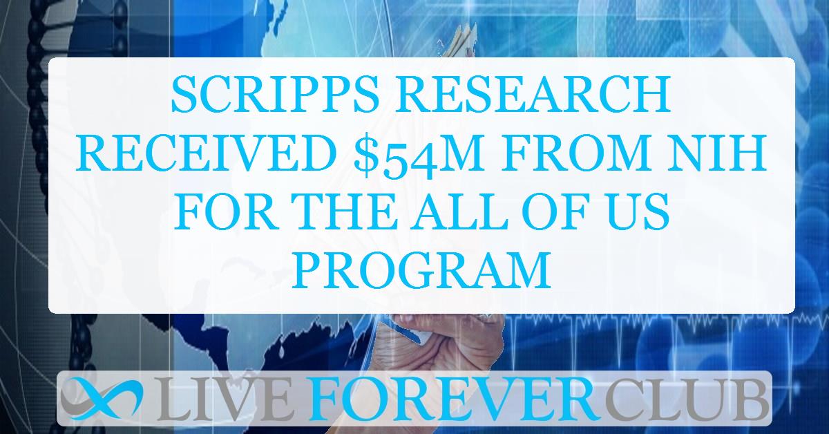 Scripps Research received $54M from NIH for the All of Us program