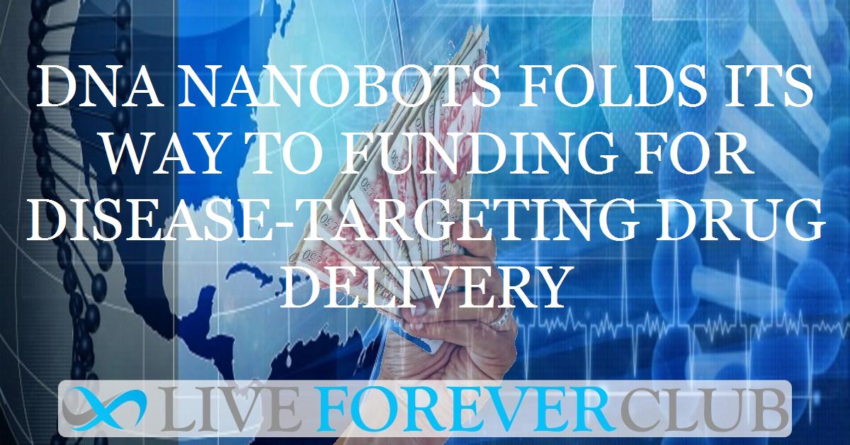 DNA Nanobots folds its way to funding for disease-targeting drug delivery