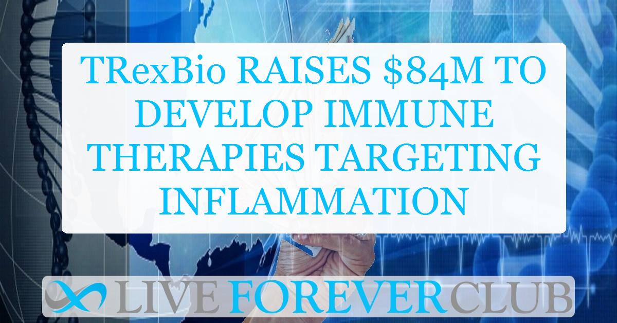 TRexBio raises $84M to develop immune therapies targeting inflammation