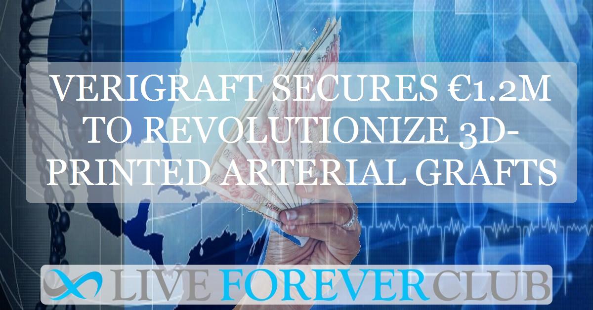 VERIGRAFT secures 1.2m to revolutionize 3D-printed arterial grafts