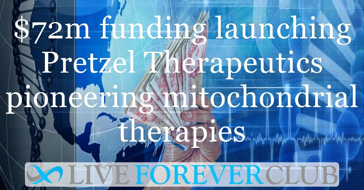 $72m funding launching Pretzel Therapeutics pioneering mitochondrial therapies