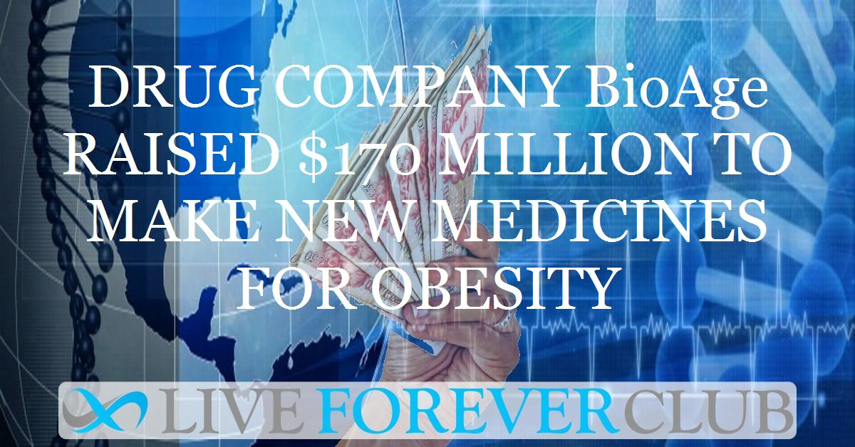 Drug company BioAge raised $170 million to make new medicines for obesity