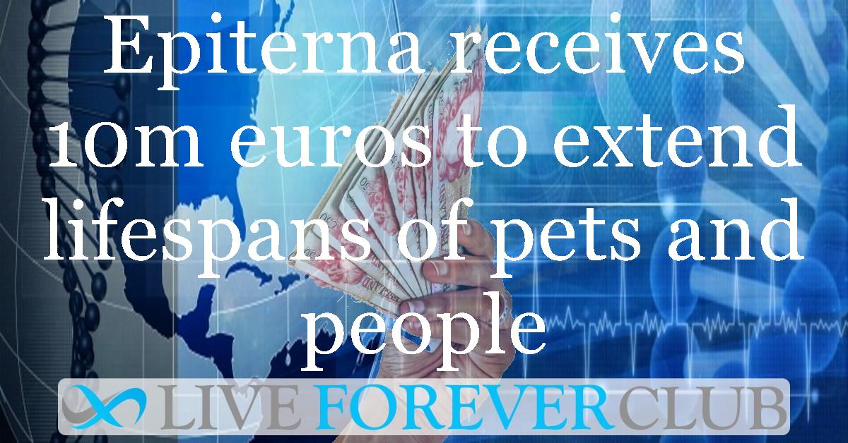 Epiterna receives 10m euros to extend lifespans of pets and people