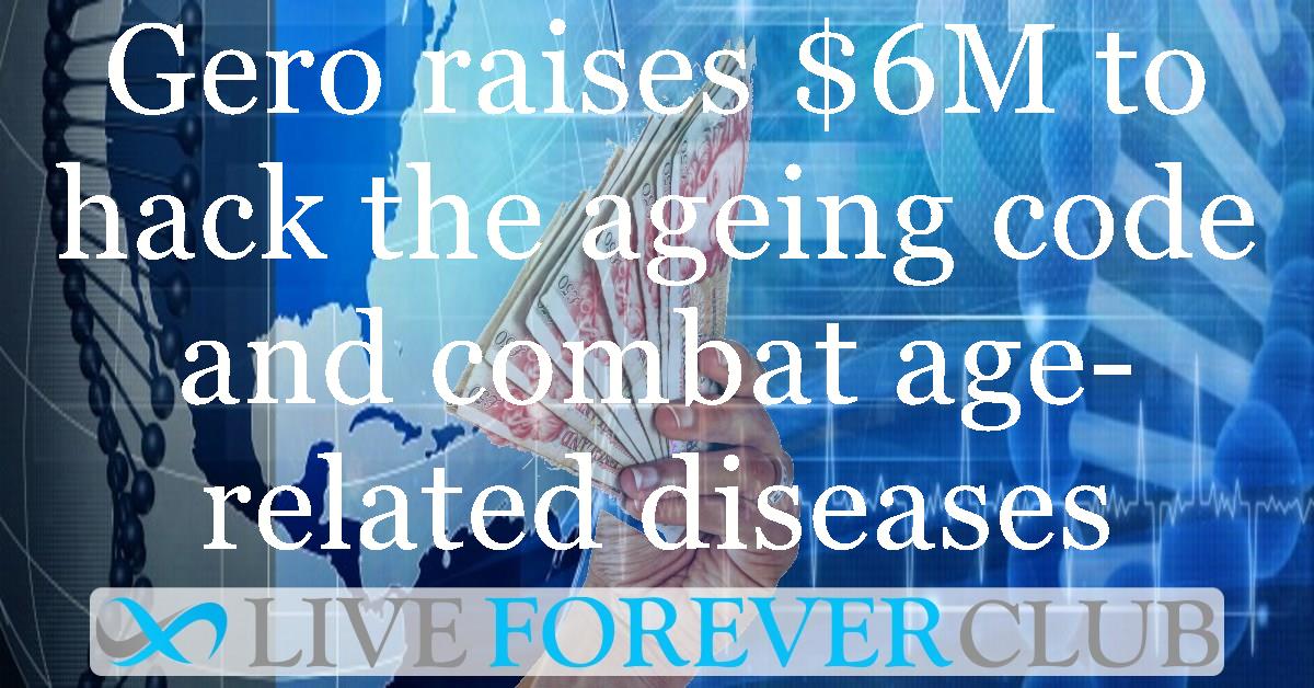 Gero raises $6M to hack the ageing code and combat age-related diseases