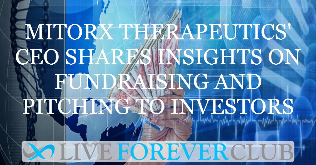 MitoRx Therapeutics' CEO shares insights on fundraising and pitching to investors
