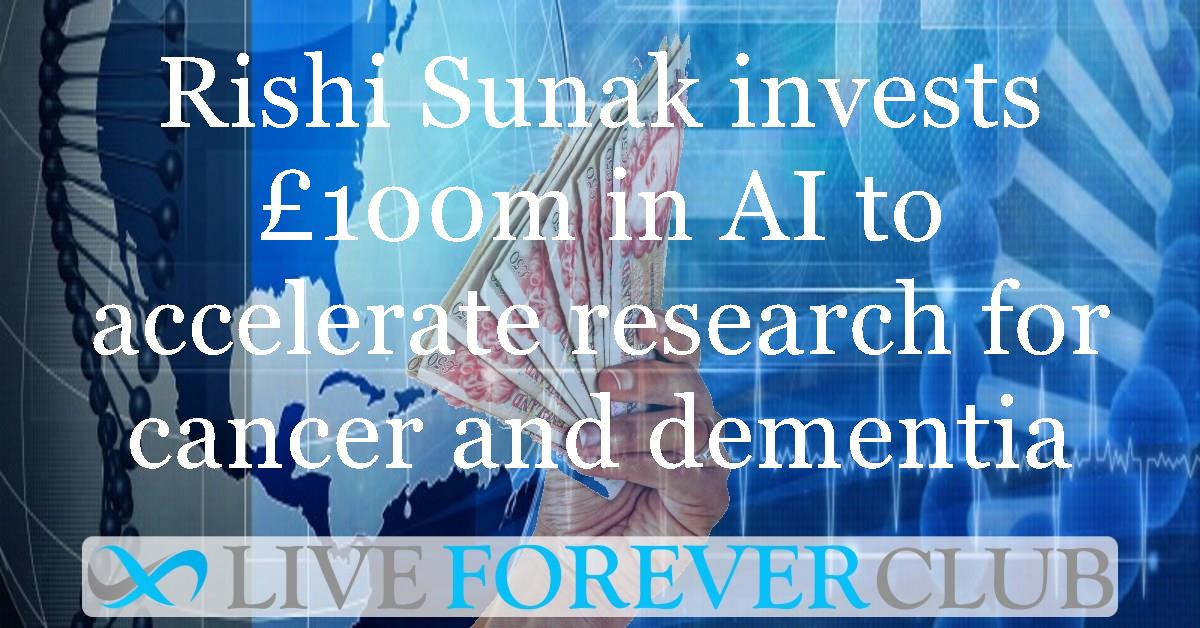 Rishi Sunak invests £100M in AI to accelerate research for cancer and dementia