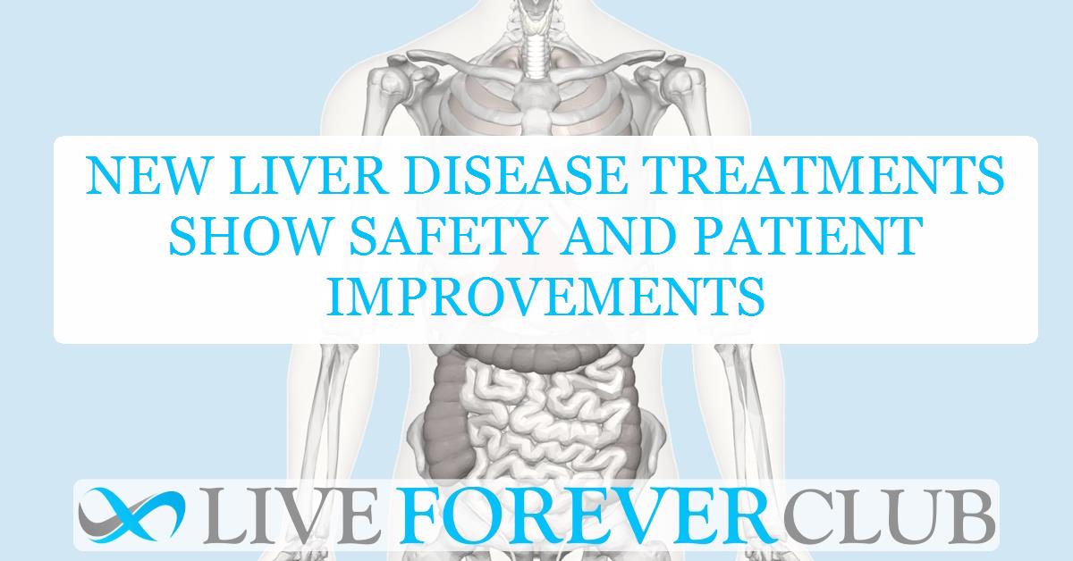 New liver disease treatments show safety and patient improvements