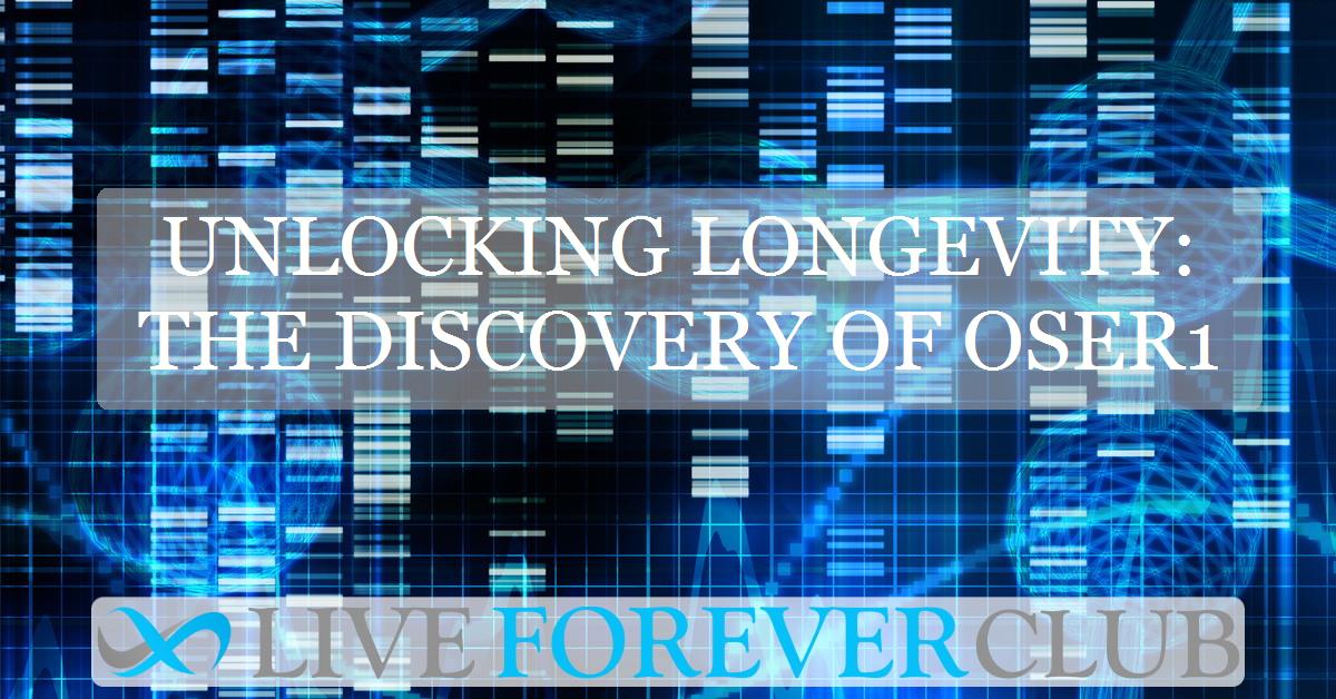 Unlocking longevity: the discovery of OSER1