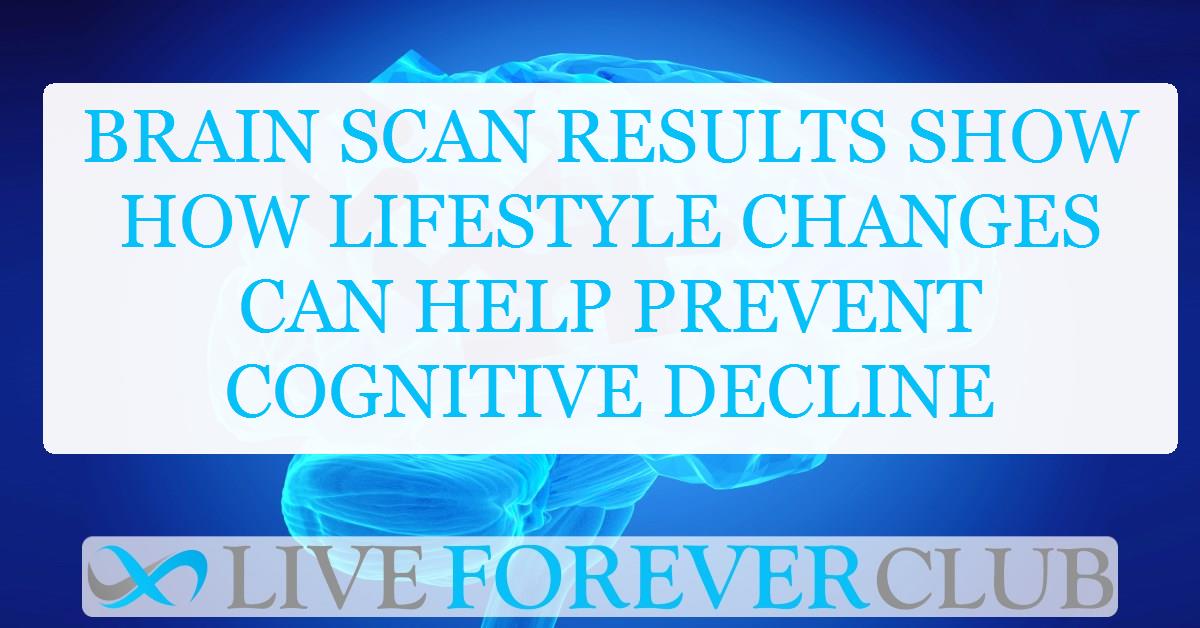 Brain scan results show how lifestyle changes can help prevent cognitive decline