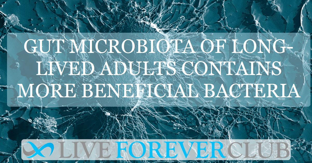 Gut microbiota of long-lived adults contains more beneficial bacteria