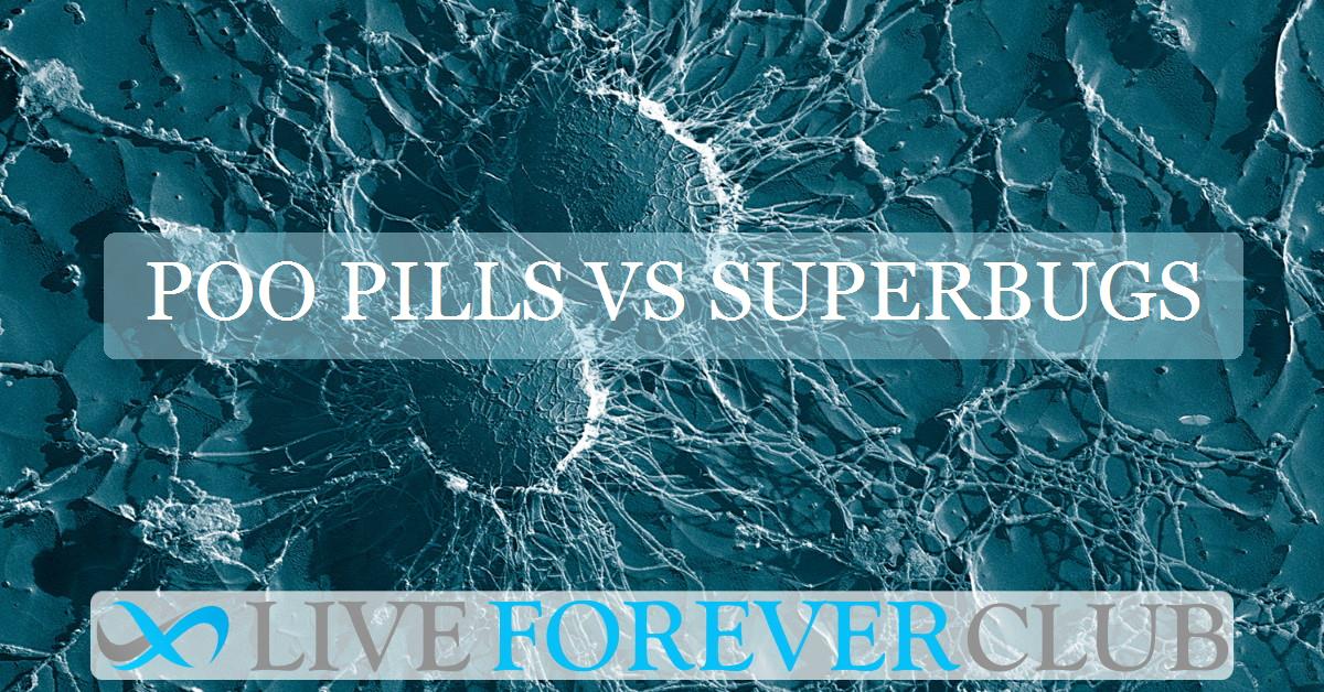 Poo pills vs superbugs