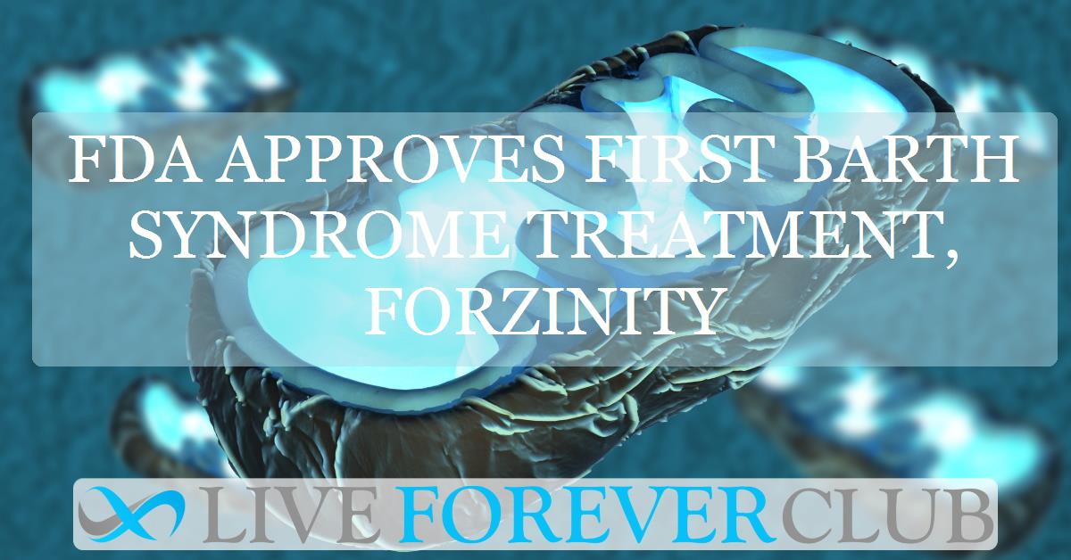 FDA approves first Barth Syndrome treatment, Forzinity