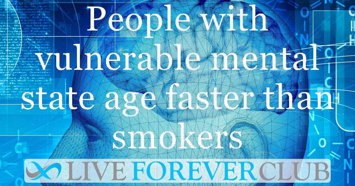 People with vulnerable mental state age faster than smokers