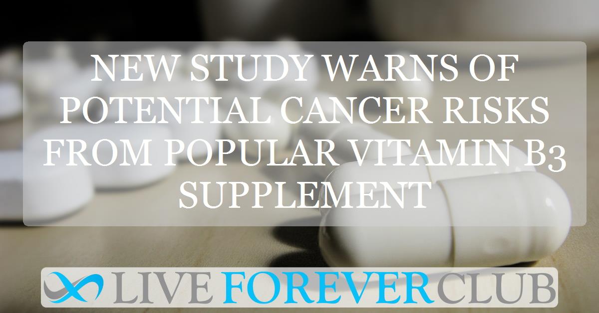 New study warns of potential cancer risks from popular vitamin B3 supplement