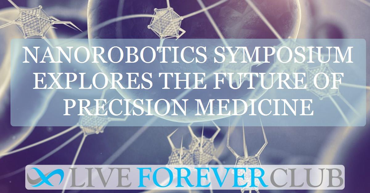 Nanorobotics symposium explores the future of precision medicine