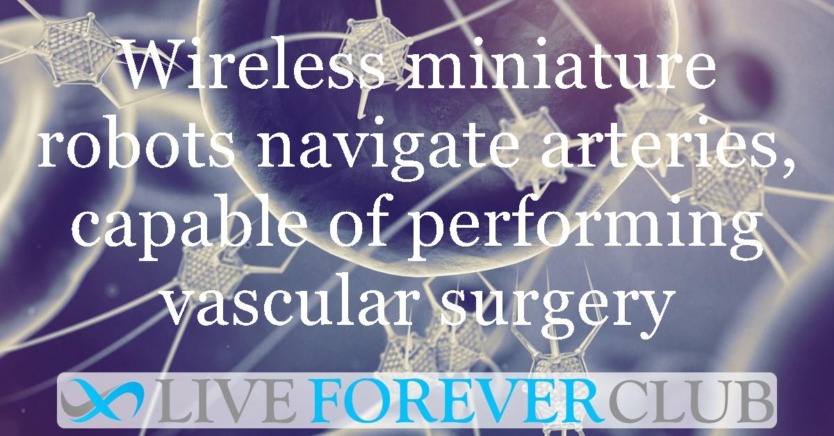 Wireless miniature robots navigate arteries, capable of performing vascular surgery