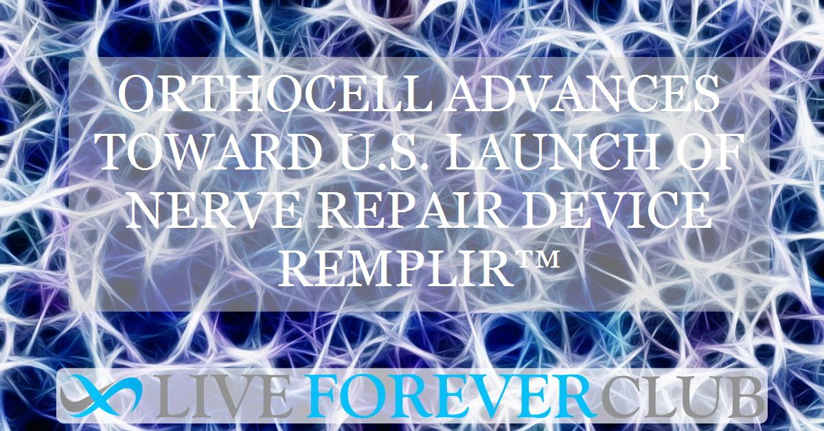 Orthocell advances toward U.S. launch of nerve repair device Remplir™