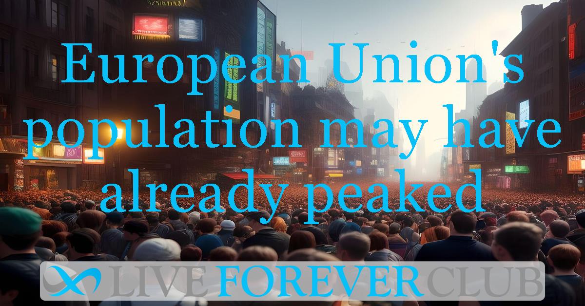 European Union's population may have already peaked - dropped by half a million people between 2020 and 2022