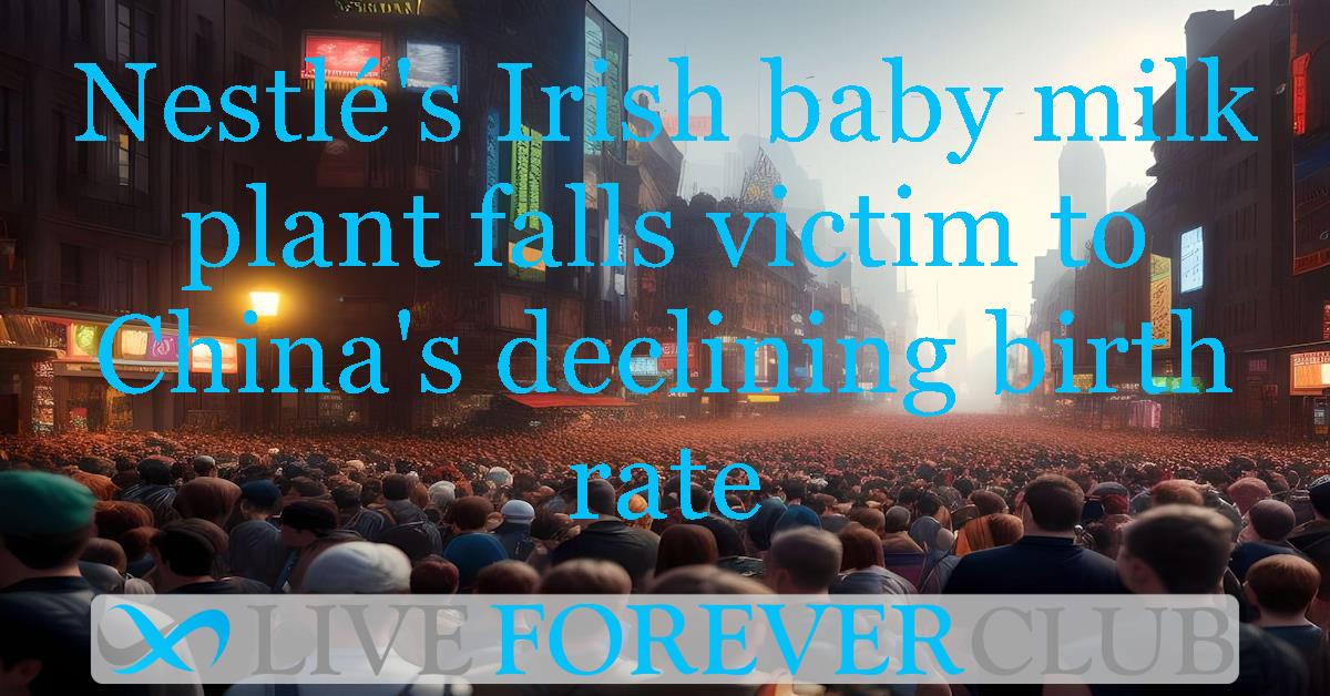 Nestlé's Irish baby milk plant falls victim to China's declining birth rate