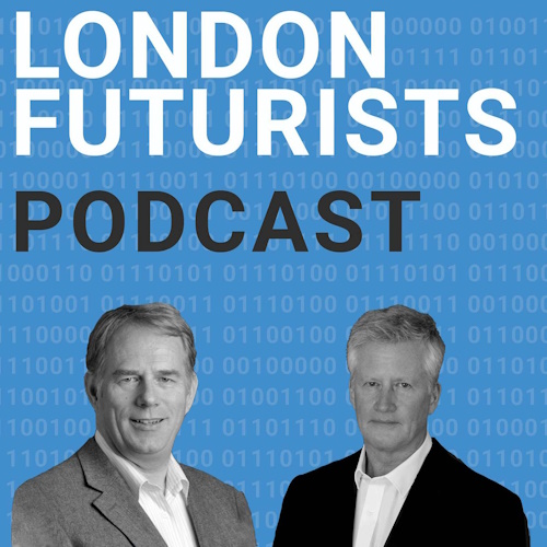 London Futurists-Podcast information and news