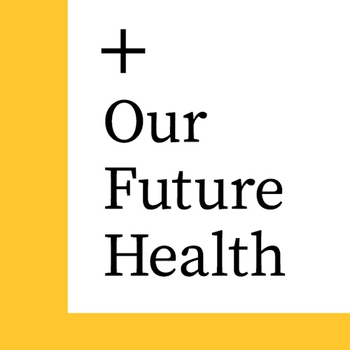 Our Future Health information and news