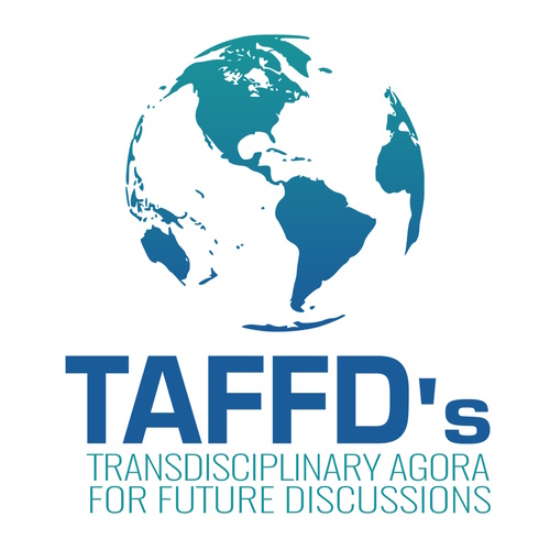 Transdisciplinary Agora for Future Discussions (TAFFD’s) information and news