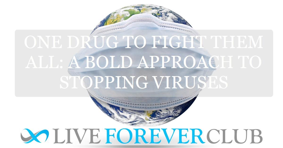 One drug to fight them all: A bold approach to stopping viruses