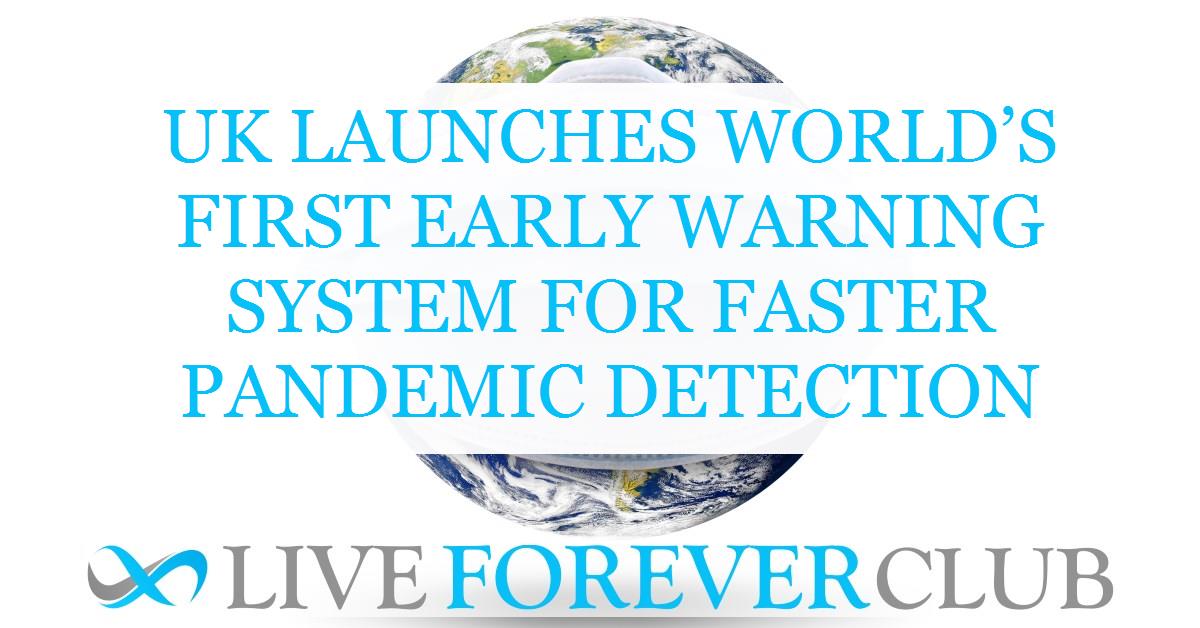 UK launches world’s first early warning system for faster pandemic detection