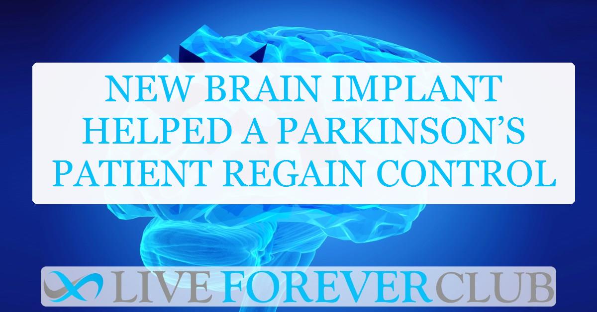 New brain implant helped a Parkinson’s patient regain control