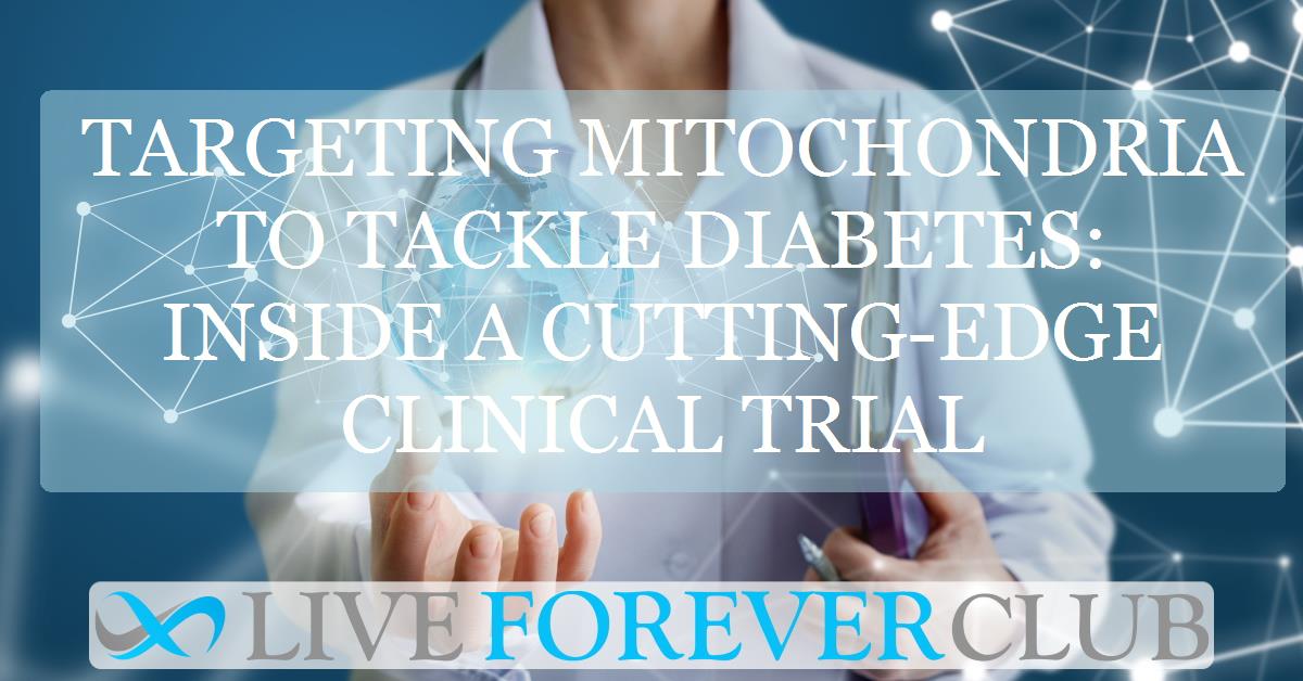 Targeting mitochondria to tackle diabetes: inside a cutting-edge clinical trial