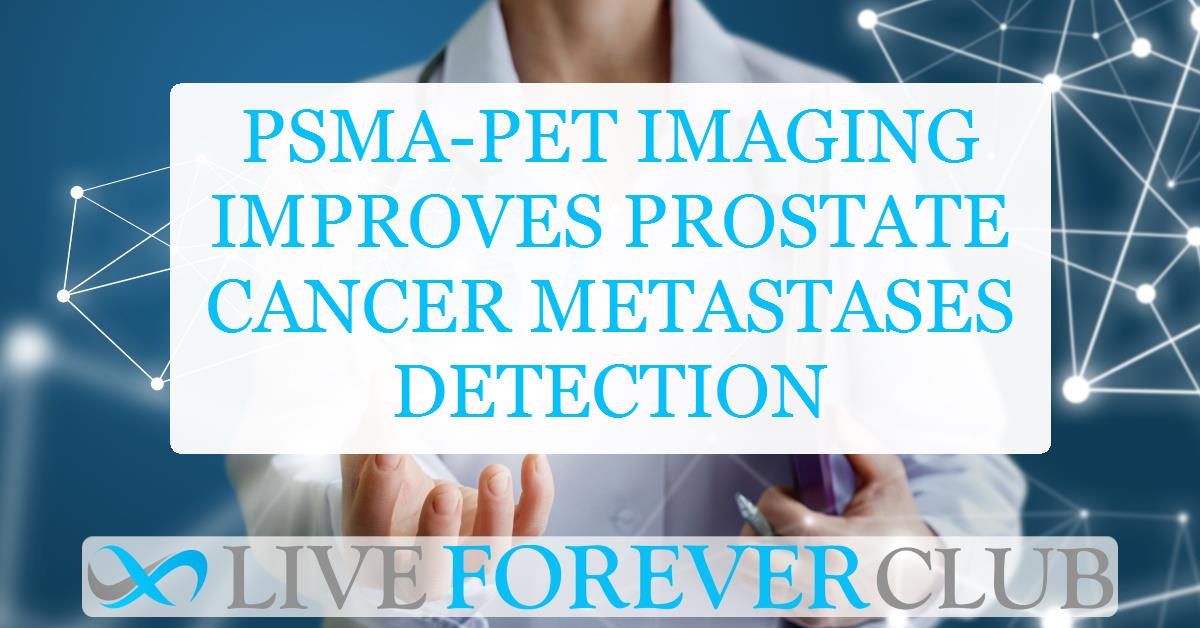 PSMA-PET imaging improves prostate cancer metastases detection