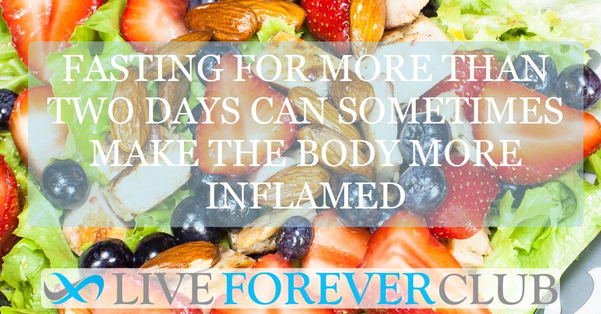 Fasting for more than two days can sometimes make the body more inflamed