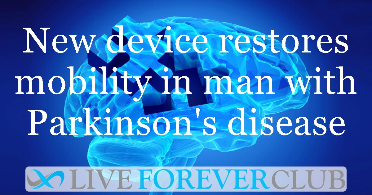 New device restores mobility in man with Parkinson's disease