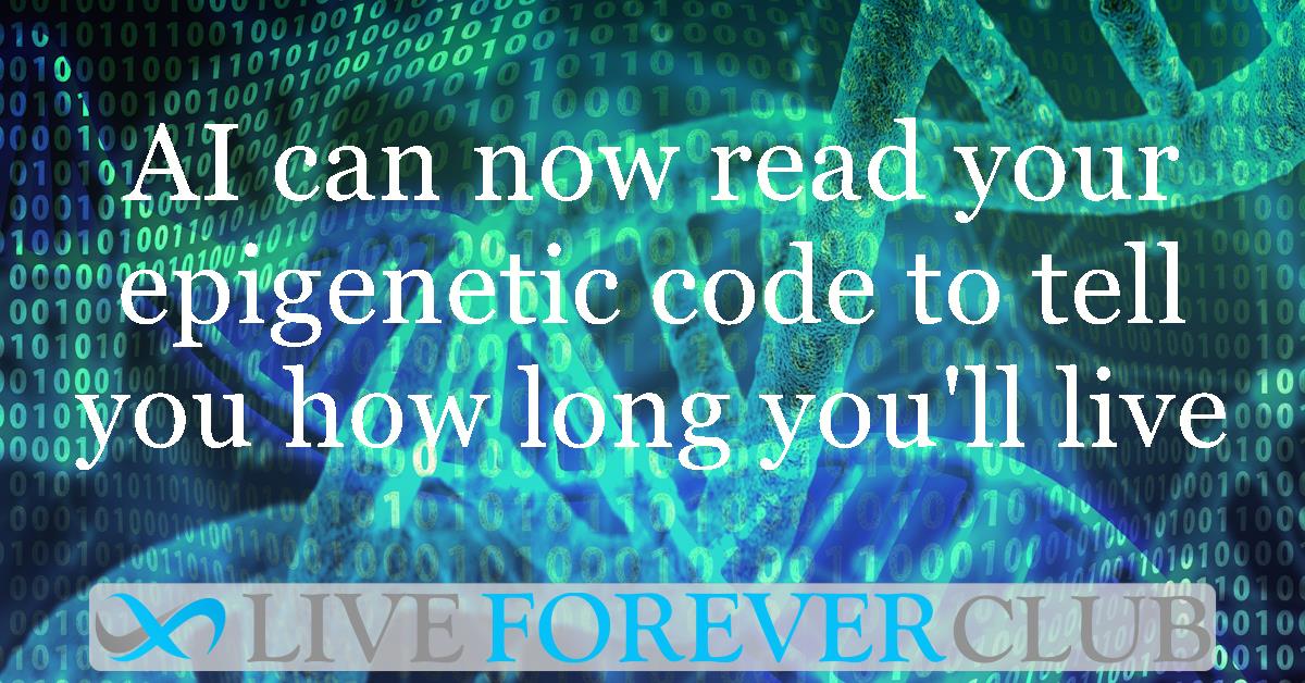 AI can now read your epigenetic code to tell you how long you'll live