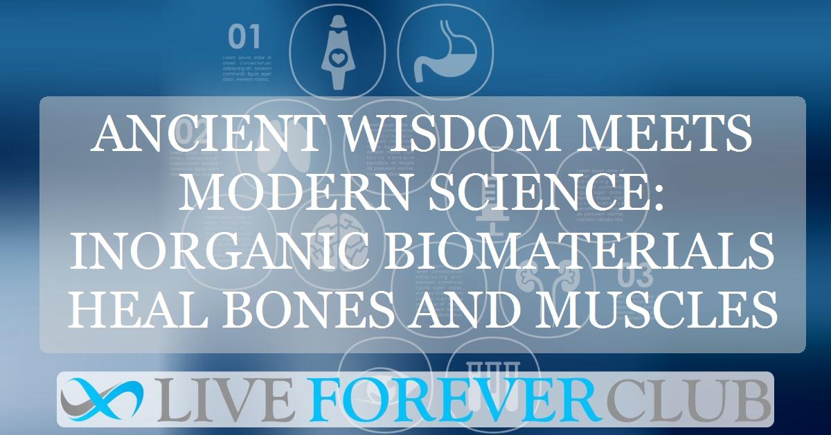 Ancient wisdom meets modern science: Inorganic biomaterials heal bones and muscles