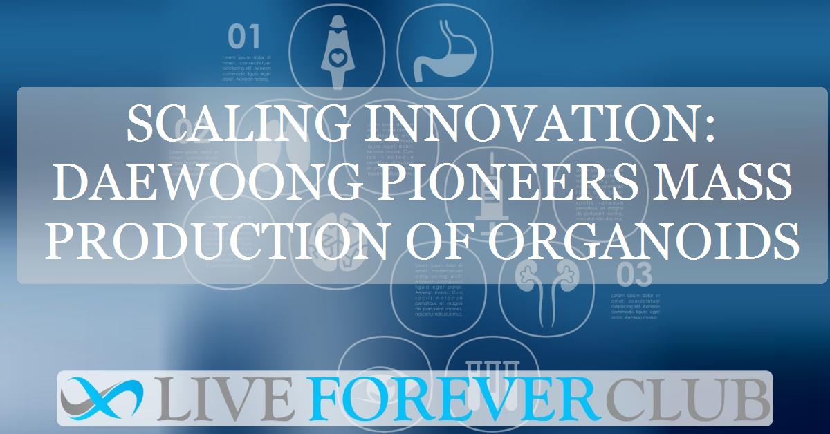 Scaling innovation: Daewoong pioneers mass production of organoids