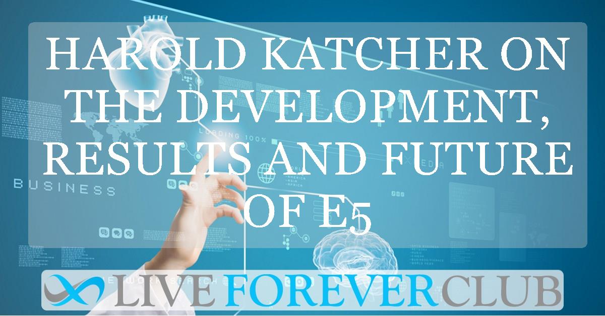 Harold Katcher on the development, results and future of E5