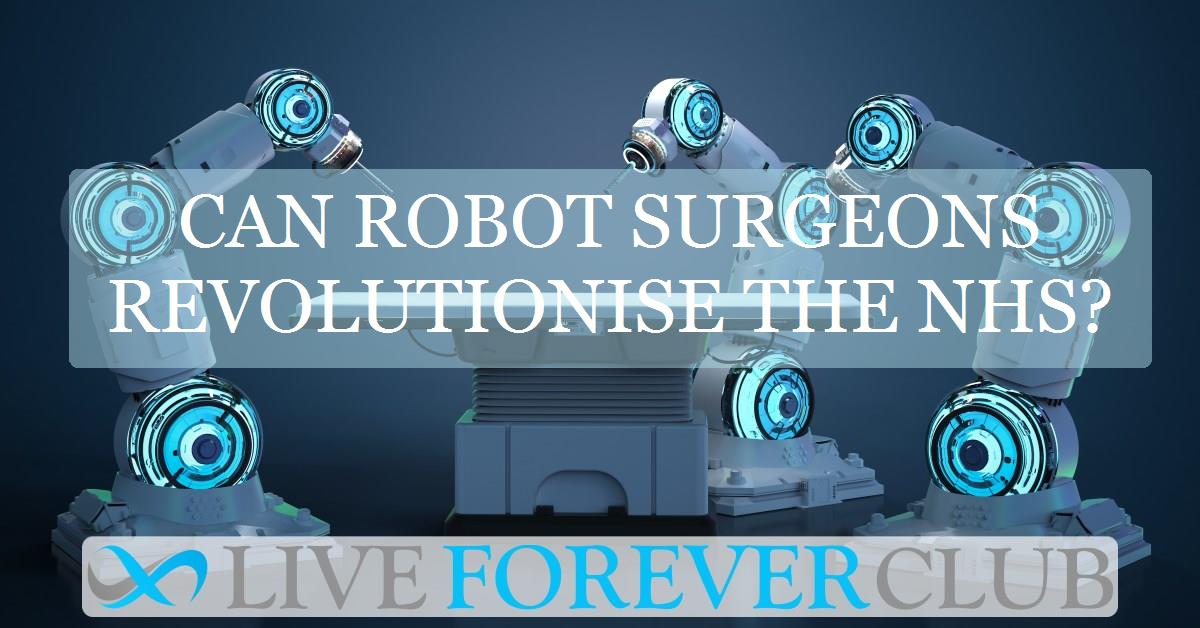 Can Robot Surgeons Revolutionise the NHS?