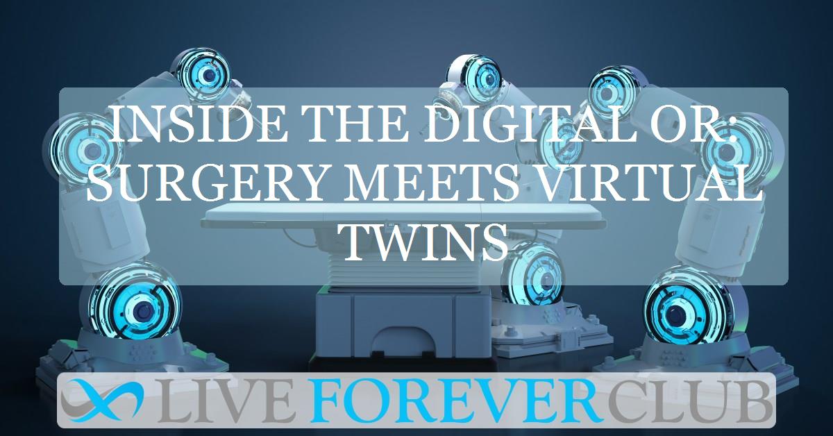 Inside the digital OR: surgery meets virtual twins