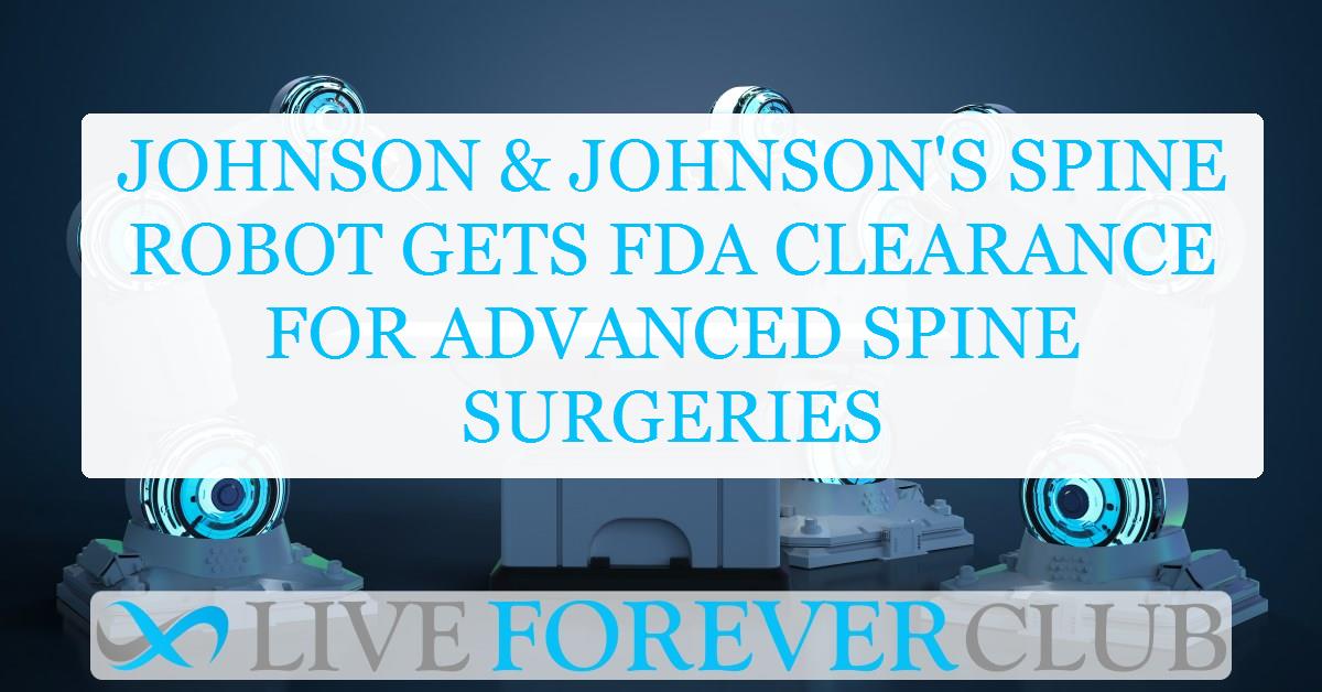 Johnson & Johnson's Spine robot gets FDA clearance for advanced spine surgeries