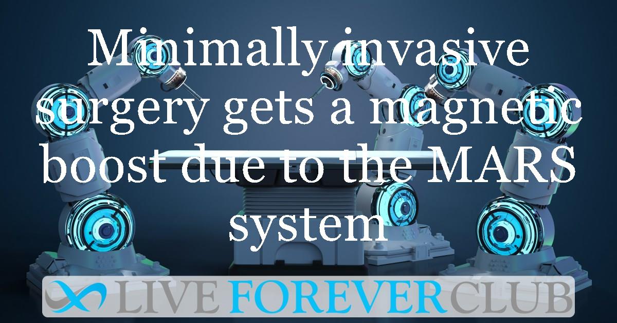 Minimally invasive surgery gets a magnetic boost due to the MARS system