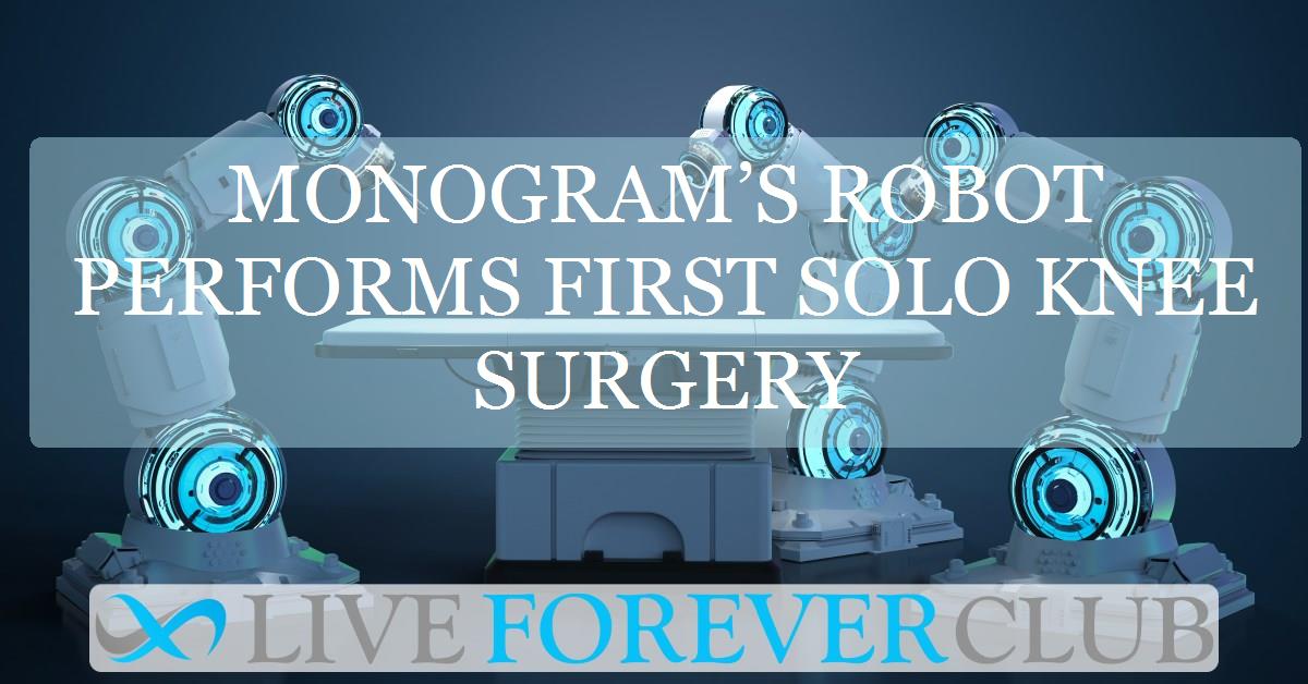 Monogram’s robot performs first solo knee surgery