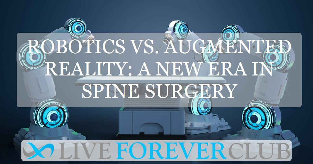 Robotics vs. augmented reality: A new era in spine surgery