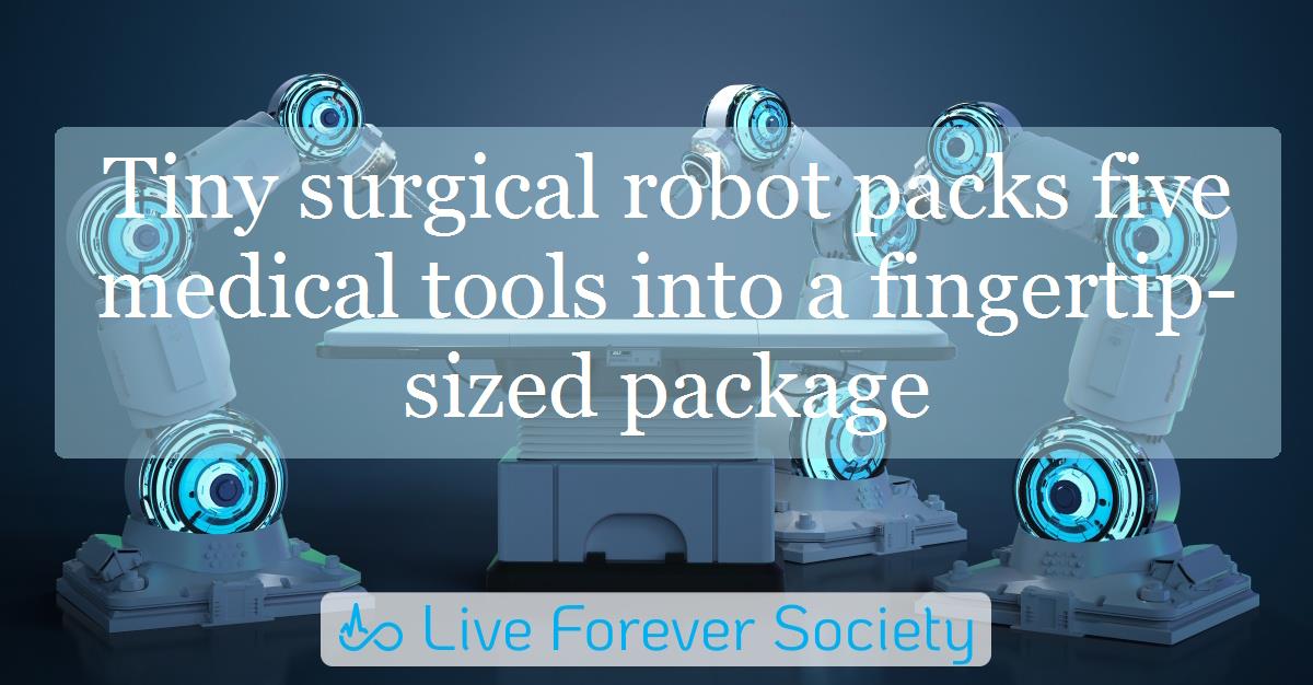 Tiny surgical robot packs five medical tools into a fingertip-sized package