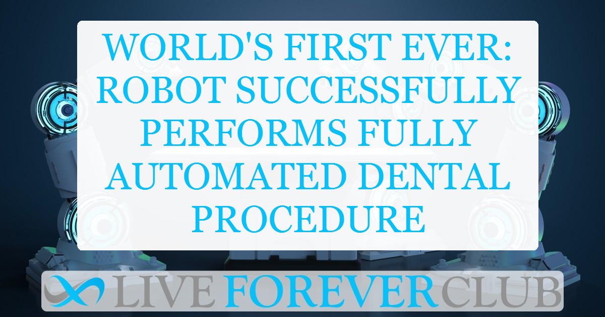 World's first ever:  Robot successfully performs fully automated dental procedure