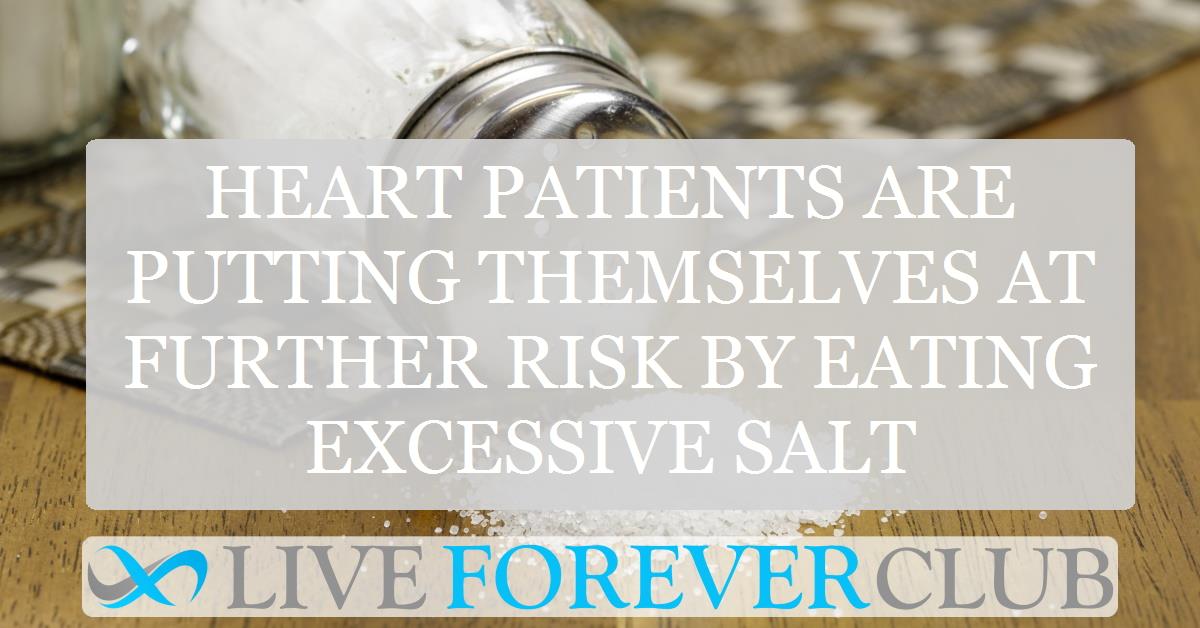 Heart patients are putting themselves at further risk by eating excessive salt